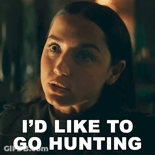 A Close Up Of A Woman 'S Face With The Words I 'D Like To Go Hunting Below Her GIF