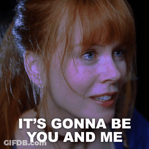 A Close Up Of A Woman 'S Face With The Words " It 'S Gonna Be You And Me " GIF
