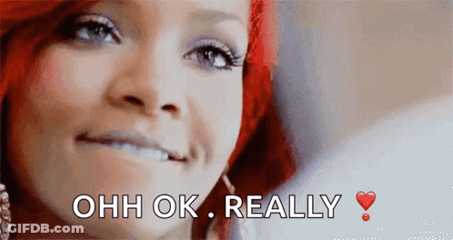 A Close Up Of A Woman 'S Face With The Words Ohh Ok Really Behind Her GIF