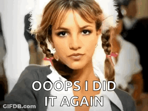 A Close Up Of A Woman 'S Face With The Words `` Oops I Did It Again '' Written Below Her . GIF