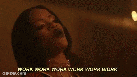 A Close Up Of A Woman 'S Face With The Words `` Work Work Work Work Work '' Written Below Her . GIF