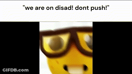 A Close Up Of A Yellow Smiley Face Wearing Glasses With The Words `` We Are On Disad ! Dont Push ! '' GIF