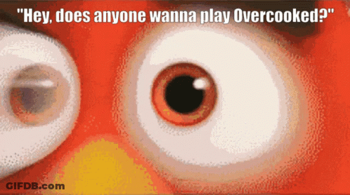 A Close Up Of An Angry Bird 'S Eyes With The Words Hey Does Anyone Wanna Play Overcooked GIF