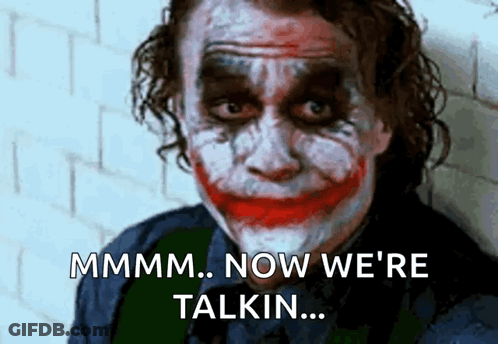 A Close Up Of The Joker 'S Face With The Words Mmmm Now We 'Re Talkin GIF