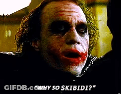 A Close Up Of The Joker 'S Face With The Words " Why So Skibidi ? " Above Him GIF
