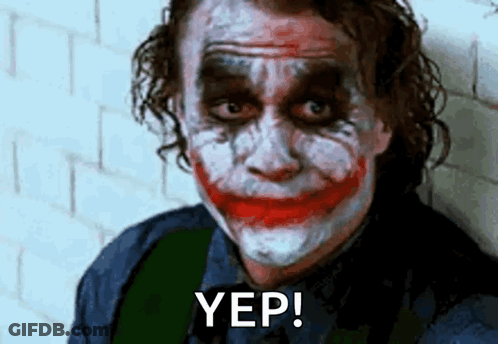 A Close Up Of The Joker 'S Face With The Words Yep Written On It . GIF