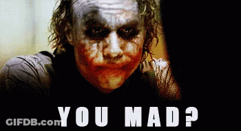 A Close Up Of The Joker 'S Face With The Words " You Mad " Below Him GIF