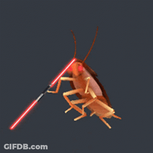 A Cockroach Is Holding A Light Saber In Its Right Hand GIF