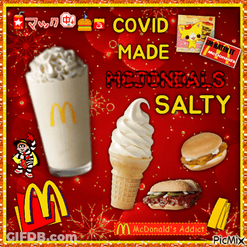 A Collage Of Mcdonald 'S Foods With The Words Covid Made Mcdonalds Salty GIF
