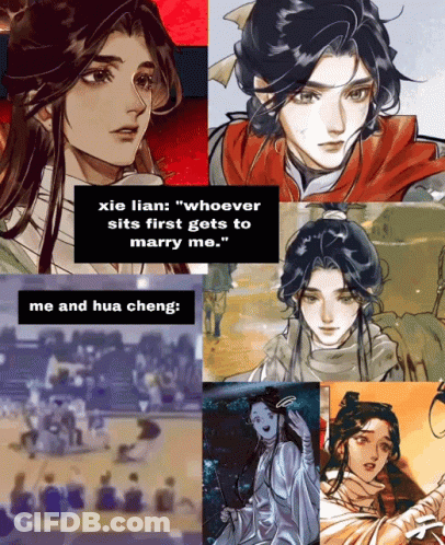 A Collage Of Pictures Of A Man And A Woman With The Caption " Xie Lian " Whoever Sits First Gets To Marry Me GIF