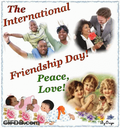 A Collage Of Pictures With The Words " The International Friendship Day Peace Love " GIF