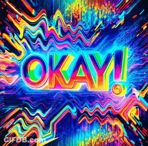 A Colorful Background With The Word Okay In The Middle GIF