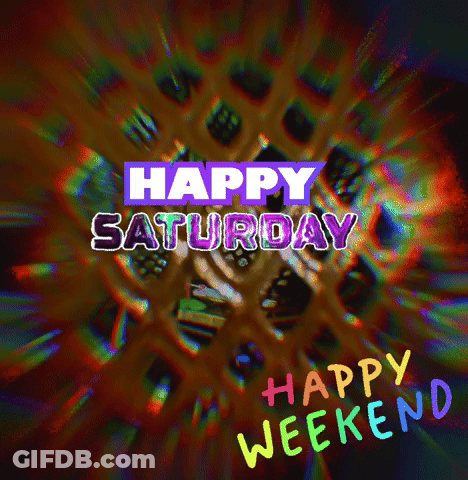 A Colorful Background With The Words Happy Saturday And Happy Weekend On It GIF