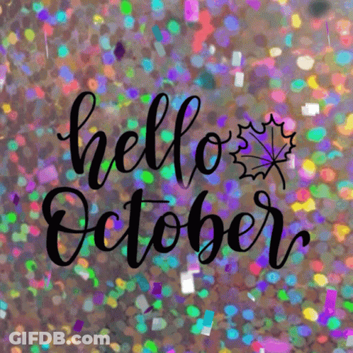 A Colorful Background With The Words Hello October Written On It GIF