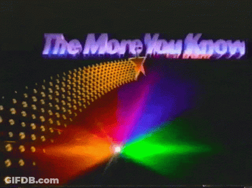 A Colorful Background With The Words " The More You Know " And A Star GIF