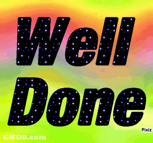 A Colorful Background With The Words Well Done GIF