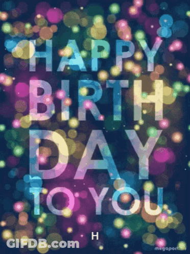 A Colorful Birthday Card That Says Happy Birthday To You H GIF