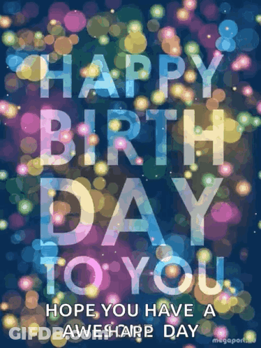A Colorful Birthday Card With The Words Happy Birthday To You GIF