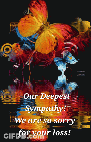 A Colorful Butterfly With The Words Our Deepest Sympathy We Are So Sorry For Your Loss GIF