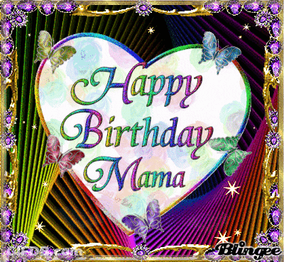 A Colorful Heart Says Happy Birthday Mama With Butterflies Around It GIF