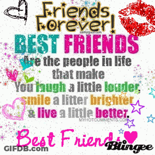 A Colorful Poster That Says Friends Forever Best Friends Are The People In Life That Make You Laugh A Little Louder Smil GIF