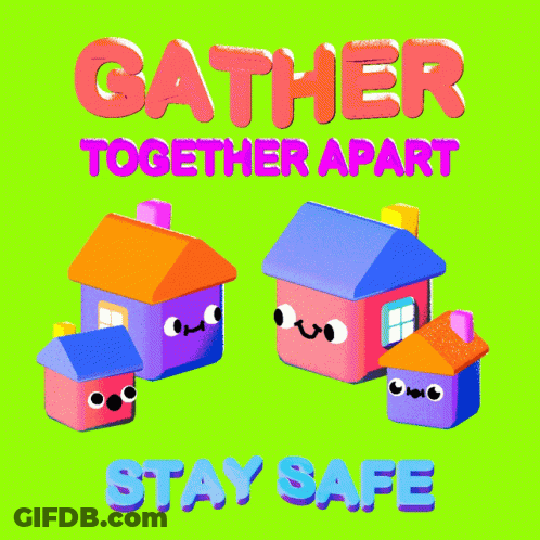 A Colorful Poster That Says Gather Together Apart And Stay Safe GIF