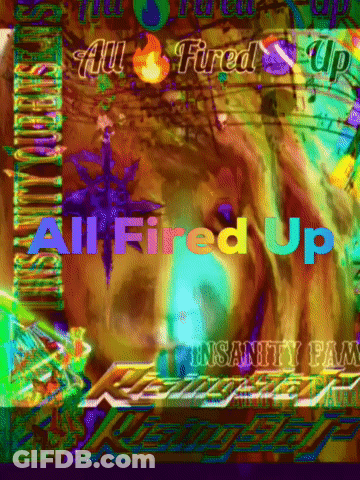 A Colorful Poster With The Words All Fired Up On It GIF