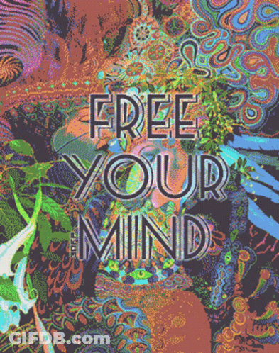 A Colorful Poster With The Words Free Your Mind On It GIF