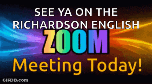 A Colorful Sign Says See Ya On The Richardson English Zoom Meeting Today GIF