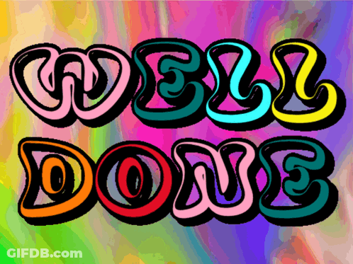 A Colorful Sign That Reads Well Done On A Colorful Background GIF