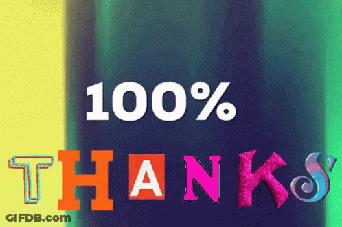 A Colorful Sign That Says 100 % Thanks On It GIF