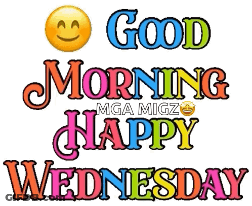 A Colorful Sign That Says Good Morning Happy Wednesday GIF