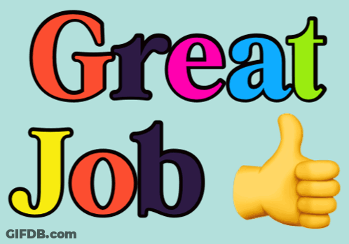 A Colorful Sign That Says Great Job And A Thumbs Up GIF
