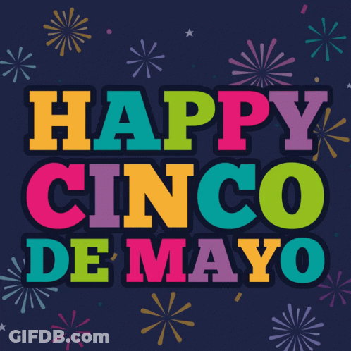 A Colorful Sign That Says Happy Cinco De Mayo With Fireworks In The Background GIF