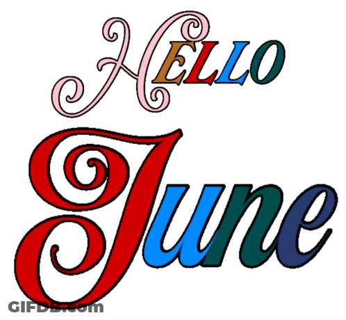 A Colorful Sign That Says Hello June GIF