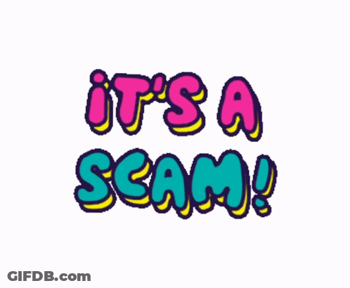 A Colorful Sign That Says " It 'S A Scam " GIF