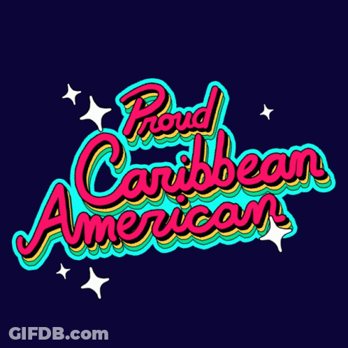 A Colorful Sign That Says Proud Caribbean American On It GIF