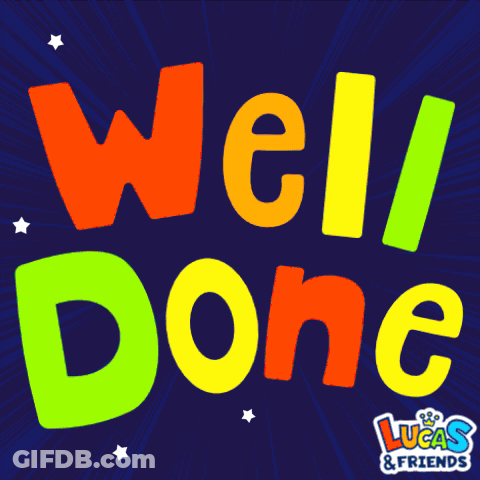 A Colorful Sign That Says Well Done From Lucas And Friends GIF