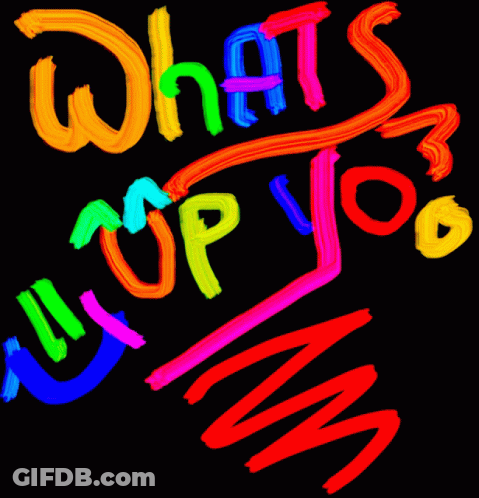 A Colorful Sign That Says What 'S Up Joe GIF