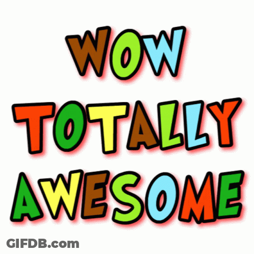 A Colorful Sign That Says Wow Totally Awesome On A White Background GIF