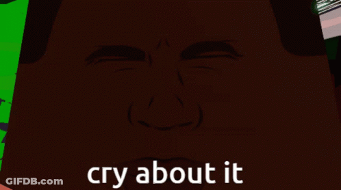 A Computer Generated Image With The Words Cry About It GIF