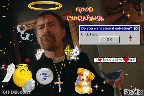 A Computer Screen Says Good Morning And Shows A Man With A Halo And A Button That Says I Talk To God GIF