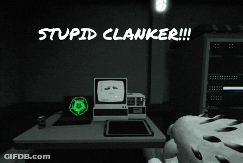 A Computer Screen With The Words Stupid Clanker Written On It GIF