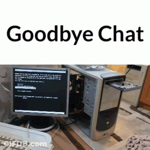 A Computer With The Word Goodbye Chat On The Top GIF