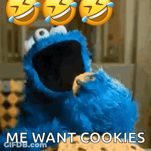 A Cookie Monster Says Me Want Cookies In Front Of Three Laughing Emojis GIF