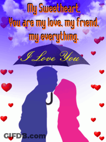 A Couple Kissing Under An Umbrella With The Words " My Sweetheart You Are My Love My Friend My Everything " GIF