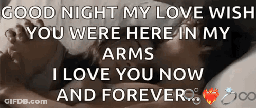 A Couple Laying In Bed With A Message That Says Good Night My Love Wish You Were Here In My Arms GIF