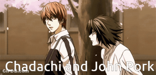 A Couple Of Anime Characters Standing Next To Each Other With The Words Chadachi And John Pork Above Them GIF