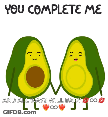 A Couple Of Avocados Holding Hands With The Words You Complete Me GIF
