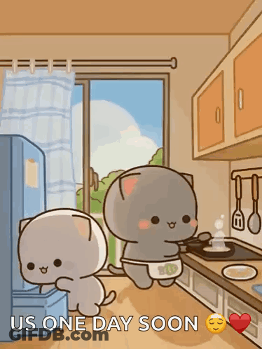 A Couple Of Cartoon Cats Standing In A Kitchen With The Words Us One Day Soon Below Them GIF